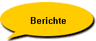 Berichte