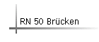 RN 50 Brcken